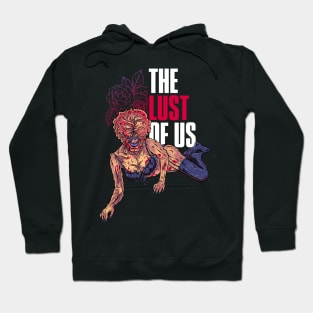 the lust of us Hoodie